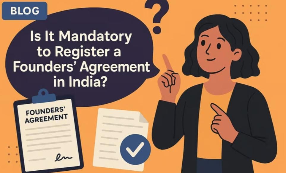Why Every Indian Startup Needs a Strong Founder’s Agreement